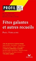 Profil - Verlaine (Paul) Fêtes galantes et autres recueils: analyse littéraire de l'oeuvre