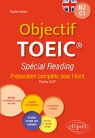 Objectif TOEIC® Spécial Reading B2-C1 - Préparation complète pour l'écrit