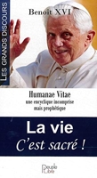 La vie C´est sacré ! Humanae Vitae une encyclique incomprise mais prophétique