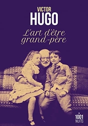 L'art d'être grand-père de Victor Hugo