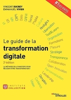 Le guide de la transformation digitale - La méthode en 6 chantiers pour réussir votre transformation !