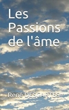 Les Passions de l'âme - Independently published - 10/08/2018