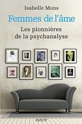 Femmes de l'âme - Les pionnières de la psychanalyse d'Isabelle Mons