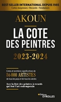 La cote des peintres 2023-2024 - Best-seller international depuis 1985