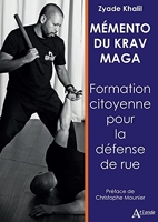 Mémento du Krav maga - Formation citoyenne pour la défense de rue
