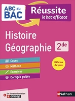 ABC Réussite Histoire Géographie 2de - ABC du BAC Réussite - Programme de seconde 2022-2023 - Cours, Méthode, Exercices + Livret d'orientation Onisep