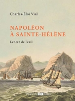 Napoléon à Sainte-Hélène - L'encre de l'exil