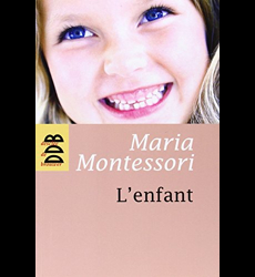 L'Enfant Nouvelle édition - broché - Maria Montessori, Charlotte