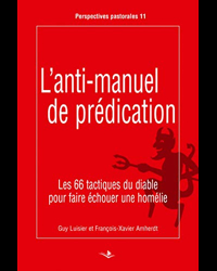 L'Anti-Manuel De Prédication