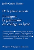 De la phrase au texte - Enseigner la grammaire du collège au lycée