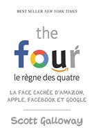 The four - Le règne des quatre - La face cachée d'Amazon, Apple, Facebook et Google (QUANTO) - Format Kindle - 13,99 €