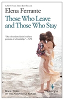 Those Who Leave and Those Who Stay - Neapolitan Novels, Book Three. - Europa Editions - 02/09/2014