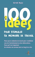 100 Idées Pour Stimuler Sa Mémoire De Travail