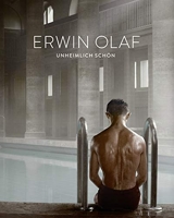 Erwin Olaf Unheimlich schOn /allemand