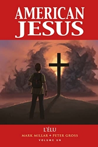 American Jesus T01 - L'élu de Peter Gross