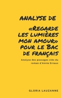 Analyse de «Regarde les lumières mon amour» pour le Bac de français - Analyse des passages clés du roman d’Annie Ernaux
