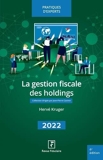 La gestion fiscale des holdings 2022-23