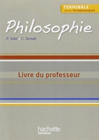 Philosophie Terminale séries technologiques - Livre du professeur - Ed. 2013