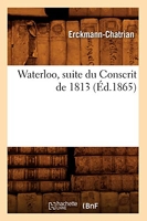 Waterloo, suite du Conscrit de 1813 (Éd.1865)