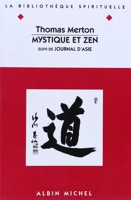 Mystique et Zen - Suivi de Journal d'Asie