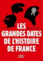 Les Grandes Dates De L'histoire De France - Les Grandes Dates de l'Histoire de France - 3e édition