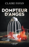 Dompteur d'anges (La Bête noire) - Format Kindle - 9,99 €