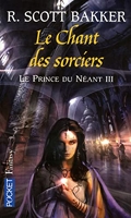 Le Prince Du Néant Tome 3 - Le Chant Des Sorciers