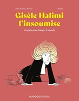 Gisèle Halimi l'insoumise - Avocate pour changer le monde