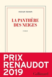 La panthère des neiges - Prix Renaudot 2019 de Sylvain Tesson