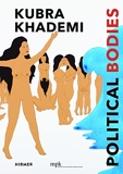 Kubra Khademi Political Bodies /franCais/anglais/allemand