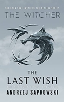 The Last Wish - Introducing the Witcher - Orbit - 12/11/2019