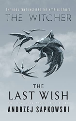 The Last Wish - Introducing the Witcher d'Andrzej Sapkowski