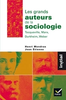 Les grands auteurs de la sociologie - Tocqueville, Marx, Durkheim, Weber