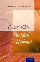 Oxford Student Texts - An Ideal Husband