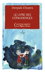 Le livre des coïncidences - Édition Collector de Deepak Chopra
