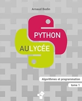 Python au lycée (tome 1) Algorithmes et programmation