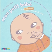 Mon petit bébé - Un livre animé pour s'occuper de bébé !