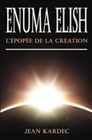 Enuma Elish - L'Épopée de la Création