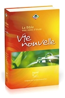Bible d'étude Vie nouvelle, Segond 21, illustrée - Couverture rigide - Société Biblique de Genève - 26/10/2009