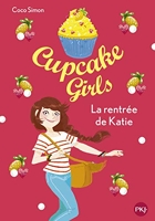 Cupcake Girls - tome 01 - La rentrée de Katie (1)
