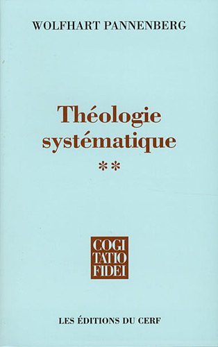 W. Pannenberg, <i>Théologie systématique II</i>