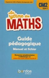 Au rythme des maths CM2 Guide pédogogique manuel et fichier