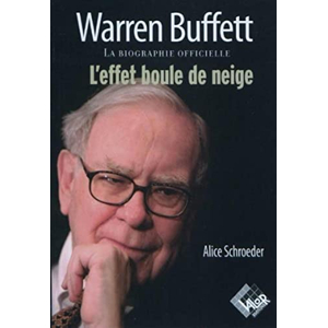 Warren Buffett. La biographie officielle, l'effet boule de neige