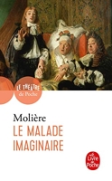 Le Malade imaginaire BAC 2024 - Le Livre de Poche - 22/08/2012