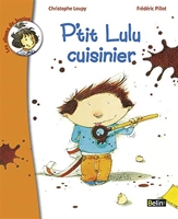P'tit Lulu cuisinier - (Dès 6 Ans)