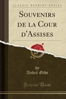Souvenirs de la Cour d'Assises (Classic Reprint)