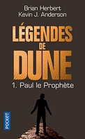 Légendes De Dune Tome 1 - Paul Le Prophète