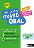 Mission Grand Oral - Maths - Physique Chimie - Maths / Physique Chimie - Terminale - Bac 2023 - Epreuve finale Tle Grand oral