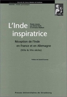 L'Inde inspiratrice - Réception de l'Inde en France et en Allemagne, XIXe-XXe siècles