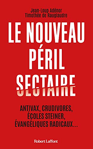 couverture de : Le nouveau p&eacute;ril sectaire